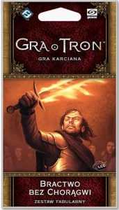 Gra o Tron: Gra karciana (druga edycja) – Cykl Krew i Złoto – Bractwo bez Chorągwi
