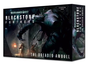 Warhammer Quest: Blackstone Fortress – The Dreaded Ambull
