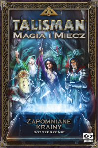 Talisman: Magia i Miecz - Zapomniane Krainy