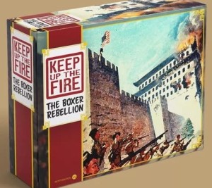 Keep Up The Fire!: The Boxer Rebellion