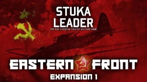 Stuka Leader - Exp #1: Eastern Front Expansion #1