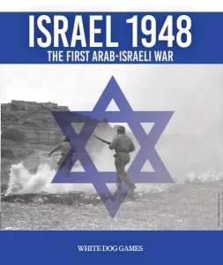 Israel 1948: The First Arab-Israeli War