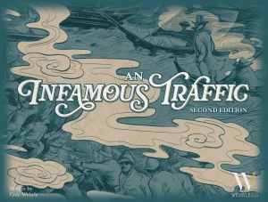 An Infamous Traffic (Second Edition)